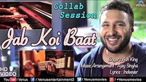 Jab Koi Baat Bigad Jaye - Feat  Ash King  Collab Session with Ajay Singha  Shomu Seal