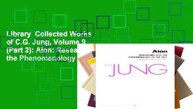 Library Collected Works of C.G. Jung, Volume 9 (Part 2): Aion: Researches into the Phenomenology