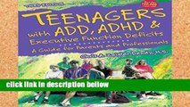 Library  Teenagers with ADD, ADHD   Executive Function Deficits: A Guide for Parents   Professionals