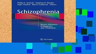 Review  Schizophrenia: Recent Advances in Diagnosis and Treatment