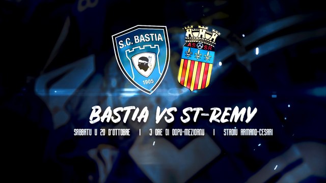 Bastia - St-Rémy : L'annunziu video !