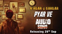 Pyar Ve | Harshdeep Kaur | Full Song | Kirdar-E-Sardar | Latest Punjabi Songs