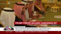 Trump, Suudi Prens Selman ile görüştü