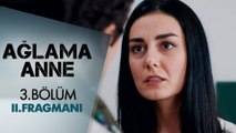 Ağlama Anne 3. Bölüm 2. Fragmanı