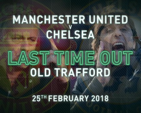 Man United vs Chelsea - Last Time Out