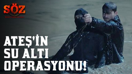 Söz | 55.Bölüm - Ateş'in Su Altı Operasyonu!
