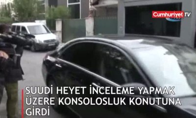 Suudi heyet inceleme yapmak üzere konsolosluk konutuna girdi