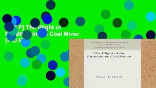 [P.D.F] The Plight of the Bituminous Coal Miner [P.D.F]