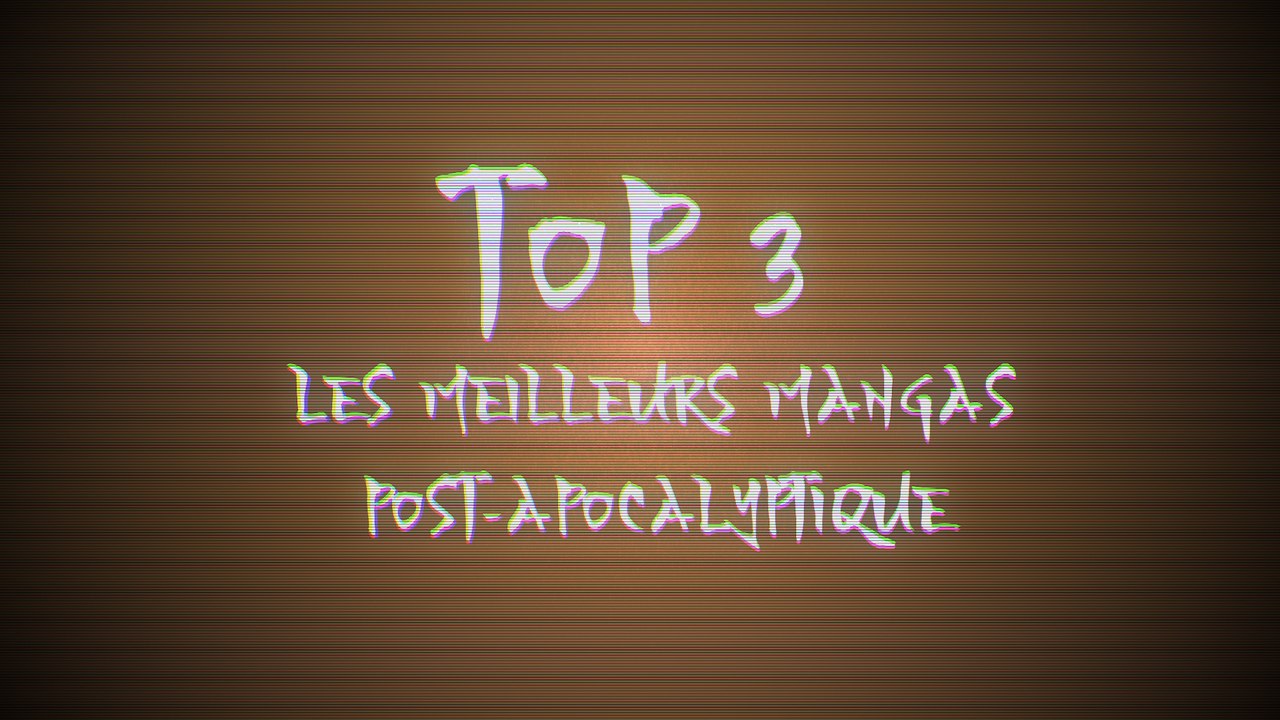 Les meilleurs mangas post-apocalyptique