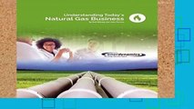 [P.D.F] Understanding Today s Natural Gas Business [E.B.O.O.K]