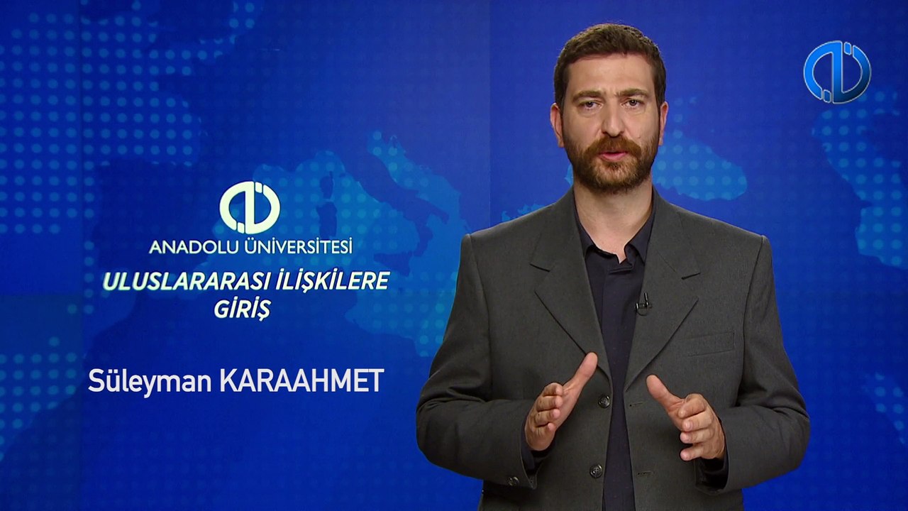 ULUSLARARASI İLİŞKİLERE GİRİŞ - Ünite 5 Konu Anlatımı 1