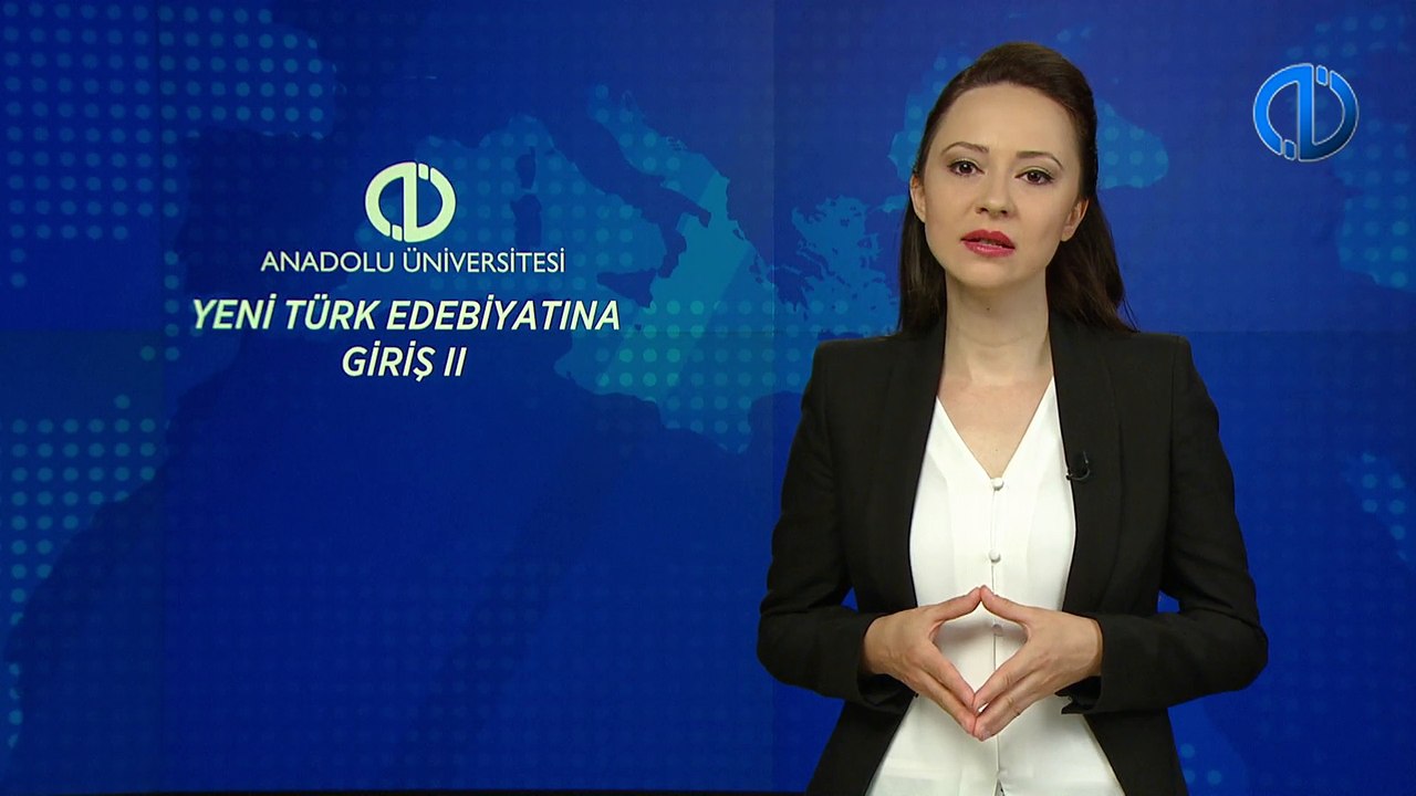 YENİ TÜRK EDEBİYATINA GİRİŞ II - Ünite 7 Konu Anlatımı 2