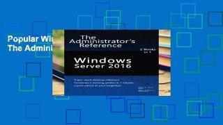 Popular Windows Server 2016: The Administrator s Reference