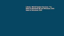 Library  Win32 System Services: The Heart of Windows 98 and Windows 2000: Heart of Windows 2000