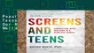 Popular Screens and Teens: Connecting with Our Kids in a Wireless World