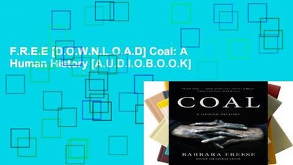 F.R.E.E [D.O.W.N.L.O.A.D] Coal: A Human History [A.U.D.I.O.B.O.O.K]