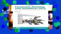 D.O.W.N.L.O.A.D [P.D.F] Parametric Modeling with SolidWorks 2012 [A.U.D.I.O.B.O.O.K]