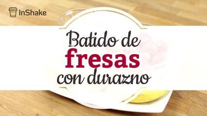 Batido de fresas con durazno