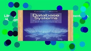 Library  Database Systems: Design, Implementation,   Management