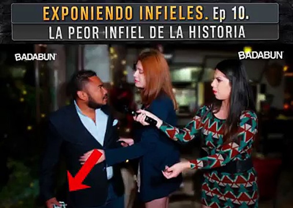 Exponiendo infieles Ep. 10 La peor infiel de la historia. Badabun.  Exponiendo infieles Ep. 10 La peor infiel de la historia. Badabun.