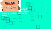 Review  Creating Value With Social Media Analytics: Managing, Aligning, and Mining Social Media