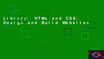 Library  HTML and CSS: Design and Build Websites