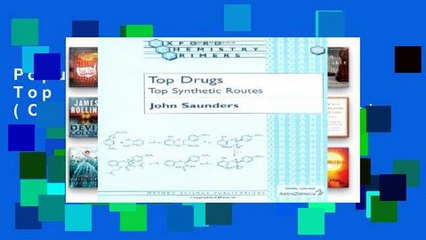 Popular Top Drugs: Top Synthetic Routes (Oxford Chemistry Primers)