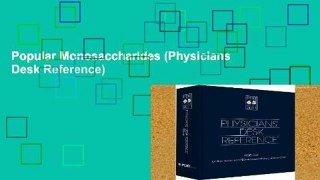Popular Monosaccharides (Physicians  Desk Reference)
