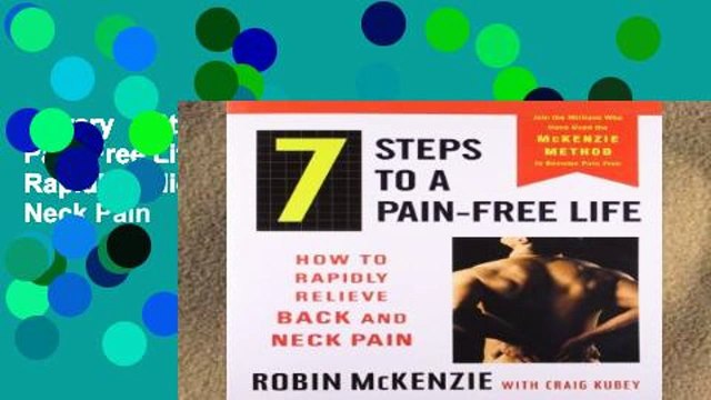 Library 7 Steps to a Pain-Free Life: How to Rapidly Relieve Back and Neck Pain