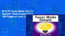 [P.D.F] Taxes Made Simple: Income Taxes Explained in 100 Pages or Less [A.U.D.I.O.B.O.O.K]