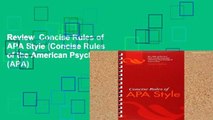 Review  Concise Rules of APA Style (Concise Rules of the American Psychological Association (APA)