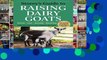 Popular Storey s Guide to Raising Dairy Goats, 4th Edition: Breeds, Care, Dairying, Marketing