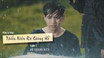 Thiếu Niên Ra Giang Hồ - Trailer Tập 2 (4K) - Hồ Quang Hiếu