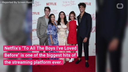 To All the Boys I’ve Loved Before Is A Huge Hit For Netflix
