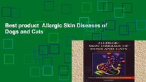 Best product  Allergic Skin Diseases of Dogs and Cats