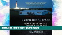 D.O.W.N.L.O.A.D [P.D.F] Under the Surface: Fracking, Fortunes, and the Fate of the Marcellus Shale
