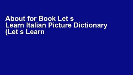 About for Book Let s Learn Italian Picture Dictionary (Let s Learn Picture Dictionary Series)