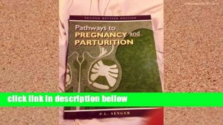 Popular Pathways to Pregnancy and Parturition