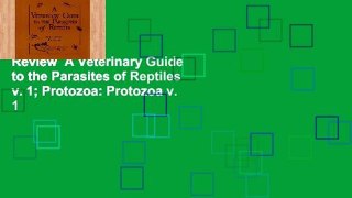 Review  A Veterinary Guide to the Parasites of Reptiles v. 1; Protozoa: Protozoa v. 1