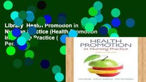 Library  Health Promotion in Nursing Practice (Health Promotion in Nursing Practice ( Pender))