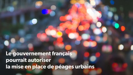 Péages urbains : nouvelle attaque du gouvernement contre les automobilistes