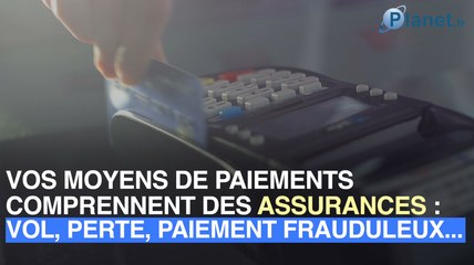 Les garanties cachées de vos moyens de paiement