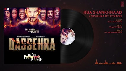 Hua Shankhnaad (Dussehra Title Track) Full Audio - Neil Nitin Mukesh, Tina Desai - Kailash Kher