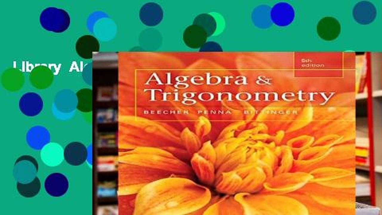 Library  Algebra and Trigonometry