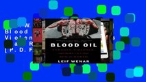 D.O.W.N.L.O.A.D [P.D.F] Blood Oil: Tyrants, Violence, and the Rules that Run the World [P.D.F]