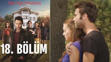 Bir Aşk Hikayesi 18. Bölüm