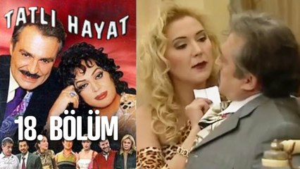Tatlı Hayat 18. Bölüm