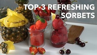 Top-3 refreshing sorbets [BA Recipes]