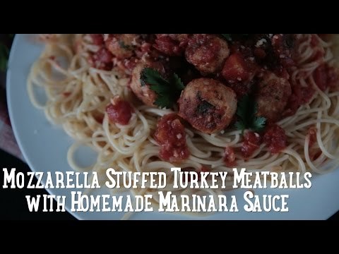 Mozzarella Stuffed Turkey Meatballs with Homemade Marinara Sauce [BA Recipes]