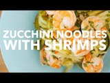 Zucchini Noodles with Shrimps [BA Recipes]